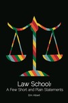 Law School: A Few Short and Plain Statements by Erin Albert